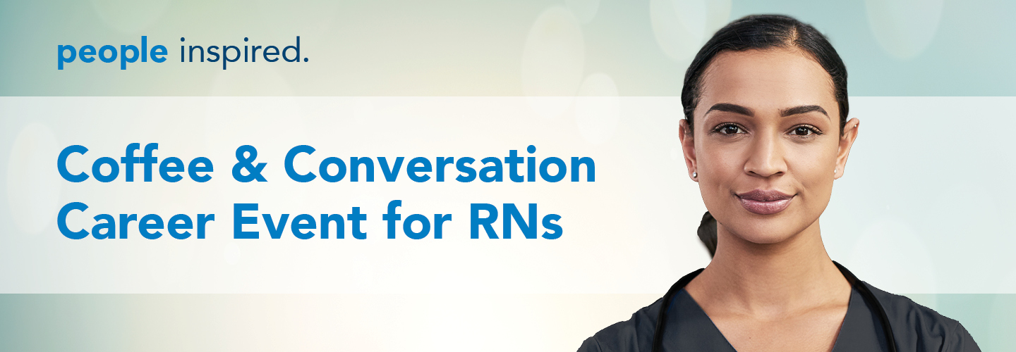Coffee & Conversations Career Event for RNs